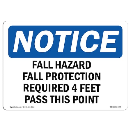 Signmission OSHA Sign, Fall Hazard Fall Protection Required 4 Feet, 18in X 12in Plastic, 18" W, 12" H, Lndscp OS-NS-P-1218-L-12422